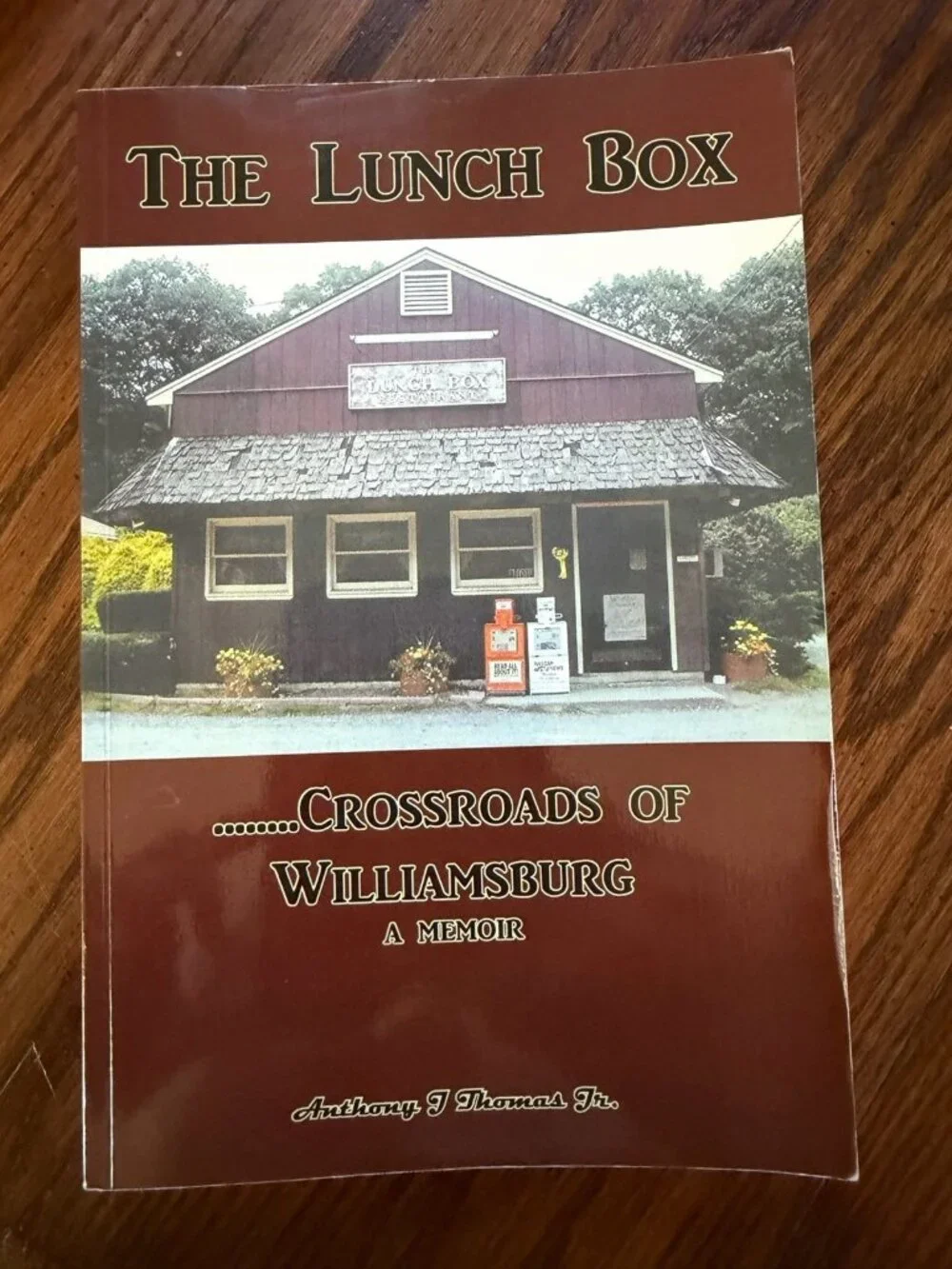 The Lunch Box …Crossroads Of Williamsburg A Memoir Anthony‎ J Thomas Jr.